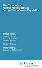 The Economics of Mutual Fund Markets: Competition Versus Regulation