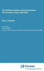 The Political Economy of Soviet Socialism: the Formative Years, 1918-1928