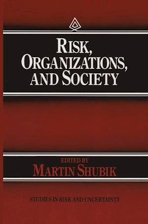 Risk, Organizations, and Society