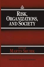 Risk, Organizations, and Society