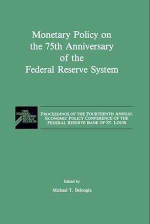 Monetary Policy on the 75th Anniversary of the Federal Reserve System