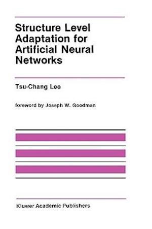 Structure Level Adaptation for Artificial Neural Networks