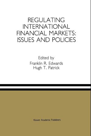 Regulating International Financial Markets: Issues and Policies