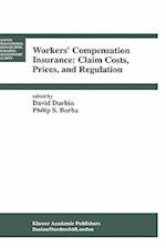 Workers’ Compensation Insurance: Claim Costs, Prices, and Regulation