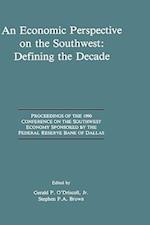 An Economic Perspective on the Southwest: Defining the Decade