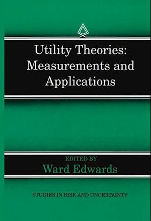 Utility Theories: Measurements and Applications