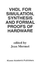 VHDL for Simulation, Synthesis and Formal Proofs of Hardware