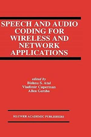 Speech and Audio Coding for Wireless and Network Applications