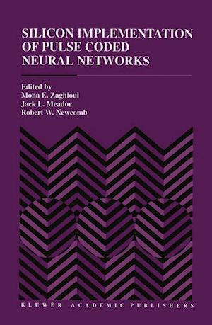 Silicon Implementation of Pulse Coded Neural Networks