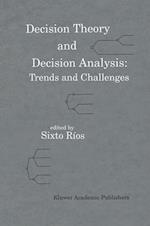 Decision Theory and Decision Analysis: Trends and Challenges