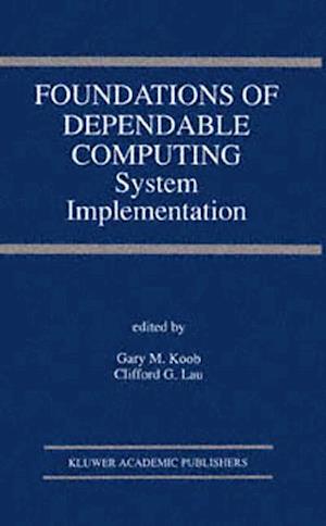 Foundations of Dependable Computing