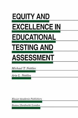 Equity and Excellence in Educational Testing and Assessment