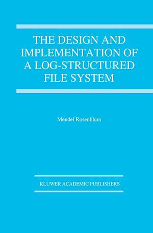 The Design and Implementation of a Log-structured file system