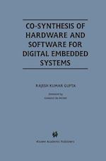 Co-Synthesis of Hardware and Software for Digital Embedded Systems