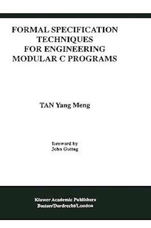 Formal Specification Techniques for Engineering Modular C Programs