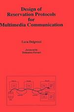 Design of Reservation Protocols for Multimedia Communication