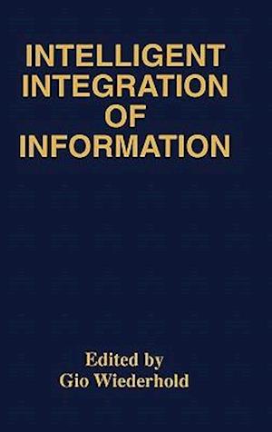 Intelligent Integration of Information