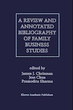 A Review and Annotated Bibliography of Family Business Studies