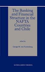 The Banking and Financial Structure in the Nafta Countries and Chile