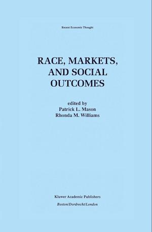 Race, Markets, and Social Outcomes