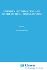 Entropy Optimization and Mathematical Programming