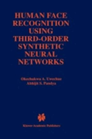 Human Face Recognition Using Third-Order Synthetic Neural Networks