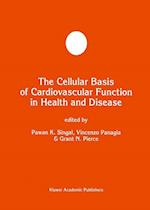 The Cellular Basis of Cardiovascular Function in Health and Disease