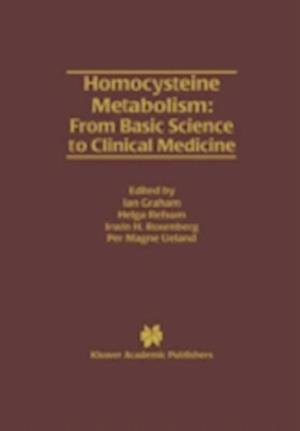 Homocysteine Metabolism: From Basic Science to Clinical Medicine