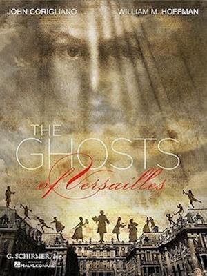 The Ghosts of Versailles: A Grand Opera Buffa in Two Acts: Piano-Vocal Score