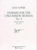 Fanfare for the Uncommon Woman