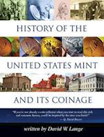 History of the United States Mint and Its Coinage