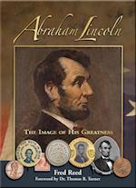 Abraham Lincoln: The Image of His Greatness