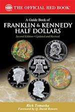 Guide Book of Franklin and Kennedy Half Dollars