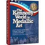 The Kennedy World in Medallic Art