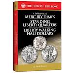 A Guide Book of Mercury Dimes, Standing Liberty Quarters, and Liberty Walking Half Dollars, 1st Edition