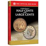 A Guide Book of Half Cents and Large Cents, 1st Edition