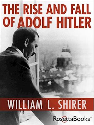 Rise and Fall of Adolf Hitler