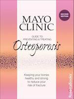 Mayo Clinic Guide to Preventing & Treating Osteoporosis