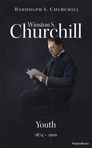 Winston S. Churchill: Youth, 1874-1900