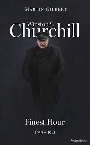 Winston S. Churchill: Finest Hour, 1939-1941