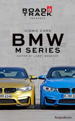 Road & Track Iconic Cars: BMW M Series