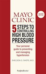 Mayo Clinic 5 Steps to Controlling High Blood Pressure