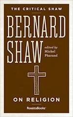 Bernard Shaw on Religion