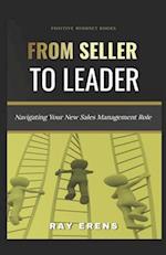 From Seller to Leader: Navigating Your New Sales Management Role 