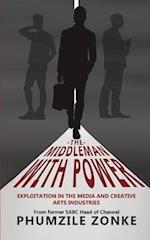 The Middleman With Power