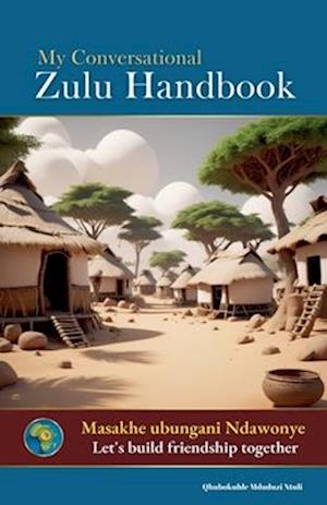 My Conversational Zulu Handbook