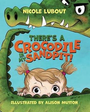 There's a Crocodile in my Sandpit