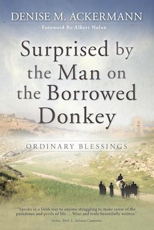 Surprised by the man on the borrowed donkey