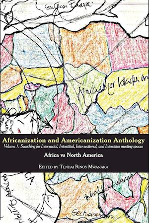 Africanization and Americanization Anthology, Volume 1