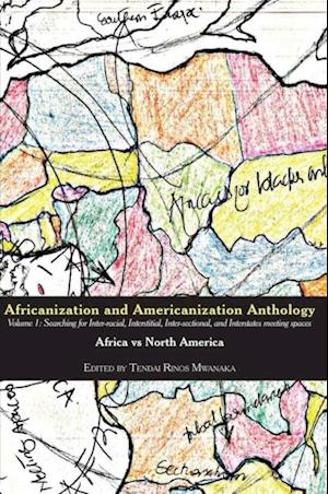 Africanization and Americanization Anthology, Volume 1